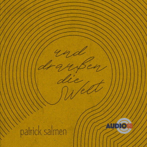 Cover Patrick Salmen Und draussen die Welt